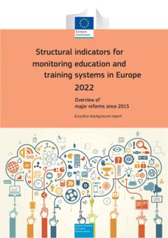 Structural indicators for monitoring education and training systems in Europe - 2022